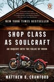 Book cover of Shop Class as Soulcraft: An Inquiry Into the Value of Work