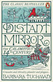 Book cover of A Distant Mirror: The Calamitous 14th Century
