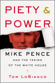 Book cover of Piety & Power: Mike Pence and the Taking of the White House