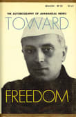 Book cover of Toward- Freedom: An Autobiography of Jawaharlal Nehru