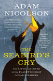 Book cover of The Seabird's Cry: The Lives and Loves of the Planet's Great Ocean Voyagers