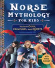 Book cover of Norse Mythology for Kids: Tales of Gods, Creatures, and Quests