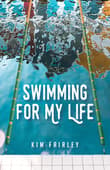 Book cover of Swimming for My Life: A Memoir