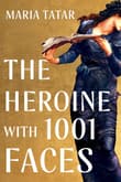 Book cover of The Heroine with 1001 Faces