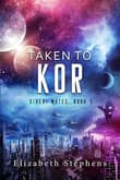 Book cover of Taken to Kor