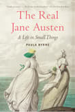 Book cover of The Real Jane Austen: A Life in Small Things