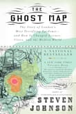 Book cover of The Ghost Map: The Story of London's Most Terrifying Epidemic—And How It Changed Science, Cities, and the Modern World