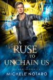 Book cover of A Ruse To Unchain Us