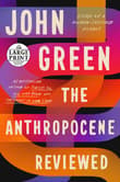 Book cover of The Anthropocene Reviewed: Essays on a Human-Centered Planet