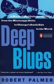 Book cover of Deep Blues: A Musical and Cultural History of the Mississippi Delta