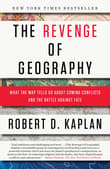 Book cover of The Revenge of Geography: What the Map Tells Us about Coming Conflicts and the Battle Against Fate