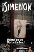 Book cover of Maigret and the Man on the Bench