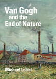 Book cover of Van Gogh and the End of Nature