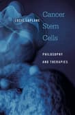 Book cover of Cancer Stem Cells: Philosophy and Therapies