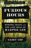 Book cover of Furious Hours: Murder, Fraud, and the Last Trial of Harper Lee