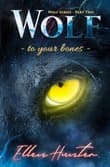 Book cover of Wolf: To Your Bones