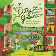 Book cover of The City Sings Green & Other Poems About Welcoming Wildlife