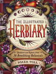 Book cover of The Illustrated Herbiary: Guidance and Rituals from 36 Bewitching Botanicals