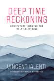 Book cover of Deep Time Reckoning: How Future Thinking Can Help Earth Now