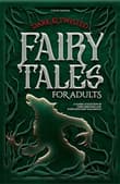 Book cover of Dark & Twisted Fairy Tales for Adults