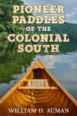 Book cover of Pioneer Paddles of the Colonial South