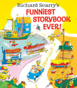 Book cover of Richard Scarry's Funniest Storybook Ever!