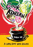 Book cover of Cook Korean!: A Comic Book with Recipes