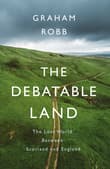 Book cover of The Debatable Land: The Lost World Between Scotland and England
