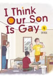 Book cover of I Think Our Son Is Gay 04