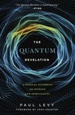 Book cover of Quantum Revelation: A Radical Synthesis of Science and Spirituality