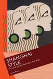 Book cover of Shanghai Style: Art and Design Between the Wars