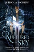 Book cover of The Ruptured Sky: Gardens of War & Wasteland Book I