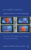 Book cover of On Media Memory: Collective Memory in a New Media Age