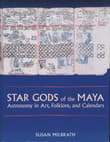 Book cover of Star Gods of the Maya: Astronomy in Art, Folklore, and Calendars