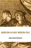 Book cover of Abortion in Early Modern Italy