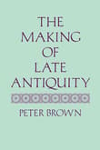 Book cover of The Making of Late Antiquity