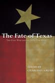 Book cover of The Fate of Texas: The Civil War and the Lone Star State