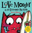 Book cover of Love Monster and the Extremely Big Wave