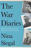 Book cover of The War Diaries: World War II Written by the People Who Lived Through it