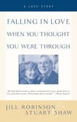 Book cover of Falling in Love When You Thought You Were Through: A Love Story