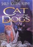 Book cover of Cat to the Dogs