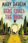 Book cover of Here Comes the Bribe