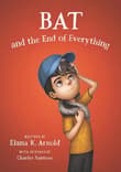 Book cover of Bat and the End of Everything
