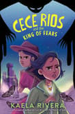 Book cover of Cece Rios and the King of Fears