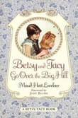 Book cover of Betsy and Tacy Go Over the Big Hill