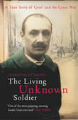 Book cover of The Living Unknown Soldier: A Story of Grief and the Great War
