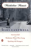 Book cover of Manhattan Memoir: American Girl; Manhattan, When I Was Young; Speaking with Strangers