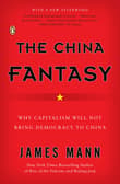 Book cover of The China Fantasy: Why Capitalism Will Not Bring Democracy to China