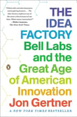 Book cover of The Idea Factory: Bell Labs and the Great Age of American Innovation