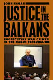 Book cover of Justice in the Balkans: Prosecuting War Crimes in the Hague Tribunal